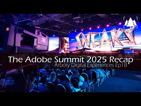 The Adobe Summit 2025 Recap - The Major Releases & Take-aways [ep18]