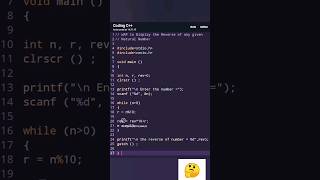 WAP to Display the Reverse of any given Natural Number in C programming. #coding #coder #cpp #viral