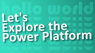 Hello World - Power Platform