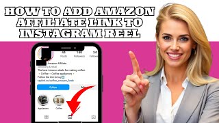 How to Add Amazon Affiliate Links to Instagram Reels (2025)