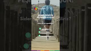 Hedeflerinizin Peşinden Koşun!