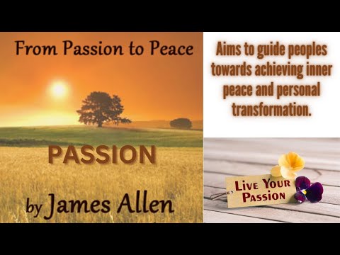 PASSION | Chapter 1 | From Passion to Peace by James Allen | Audio Book