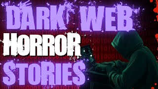 4 Dark/Deep Web Horror Stories