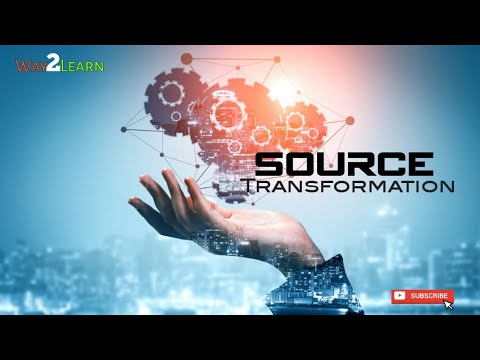 Source Transformation