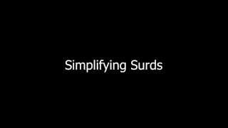 Simplifying Surds
