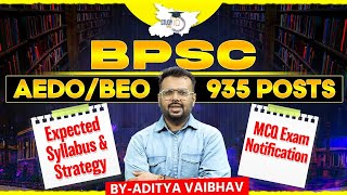 BPSC AEDO/BEO Notification 2025: Everything You Need to Know | Syllabus & Strategy by Aditya Sir
