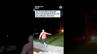 Elected official allegedly shot a lost DoorDash driver who was asking for directions