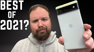The Pixel 6 IS NOT a Mid-Tier Phone! Phone of the Year?