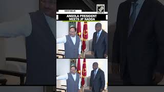 Angola President Joao Manuel Goncalves Lourenco meets Union Minister, BJP president JP Nadda
