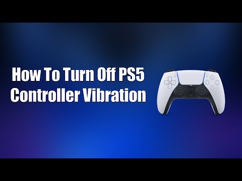 How To Turn Off PS5 Controller Vibration
