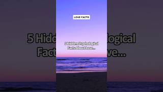 5 Hidden Psychological Facts about love ❤️ #psychologyfacts #deepfacts #shorts
