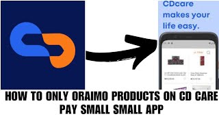 How to find only Oraimo products on CD care pay small small app
