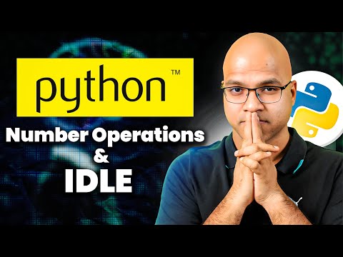 #5 Python IDLE and Exploring Number Operations