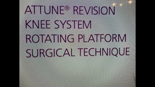 Attune Revision Knee System Surgical Technique