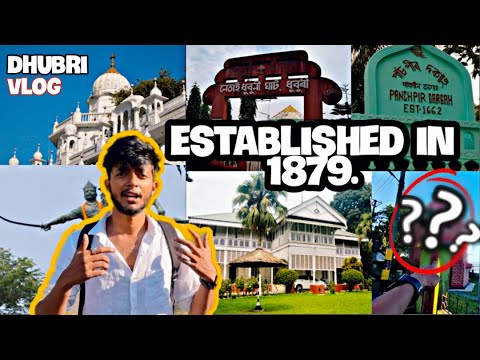 Historical Vlog of Dhubri (Assam) - 1879
