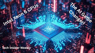 Intel Xeon 6 CPUs: The AI Game Changer You Didn't See Coming!