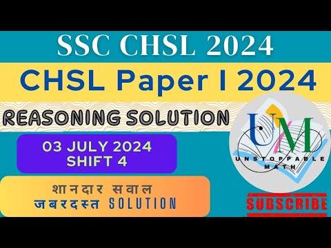 (3 July 2024, Shift-4) Reasoning Solved Paper || SSC CHSL PRE 2024 || UNSTOPPABLE MATH #chsl2024