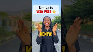 Why Kenya became Visa Free