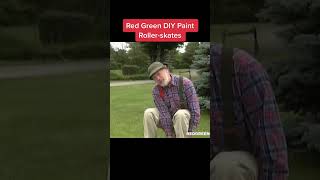 #handyman Red Green DIY Paint Roller-skates #redgreenchallenge #redgreen #redgre