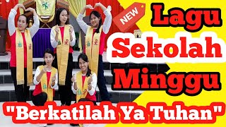 LAGU SEKOLAH MINGGU TERBARU "BERKATILAH YA TUHAN"