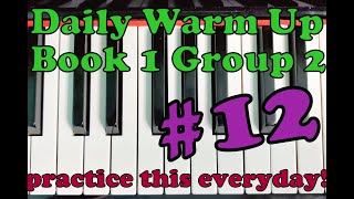 Piano Daily Warm Up Book 1 Group 2 Exercise 12
