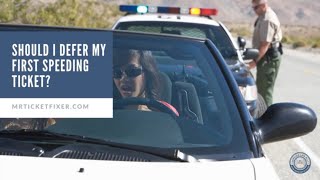 Should I defer my first speeding ticket?