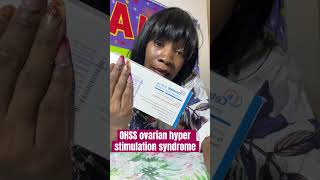 IVF Ovarian hyper stimulation syndrome from  injections #ivf #ivfdiet