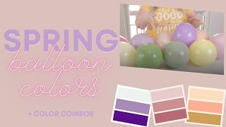 Balloon Colors for SPRING 🌷🐝 Balloon Color Combinations | Custom Color Palettes for Spring