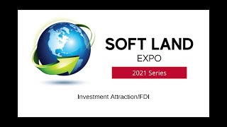 2021 Soft Land Expo Series - Investment Attraction FDI