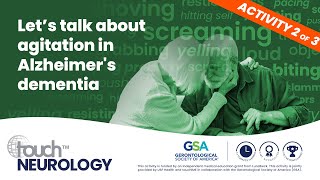 Let’s talk about agitation in Alzheimer’s dementia: reaching a diagnosis