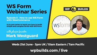 How you can integrate WS Form and WooCommerce - WS Form Webinar Series #5