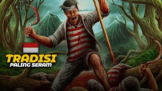 Inilah Kumpulan Tradisi Paling Mengerikan yang Ada Sepanjang Sejarah Indonesia!