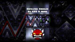 Defeated Circles In Geometry Dash  #geometrydash #gdupdate #gd #shorts #gaming #gmd #gddemon