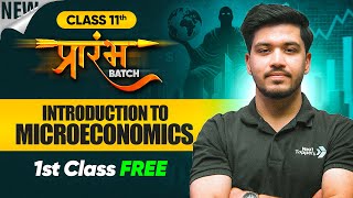 Prarambh Batch 11th Economics - 1st FREE Class | Introduction to Microeconomics - Lecture 1