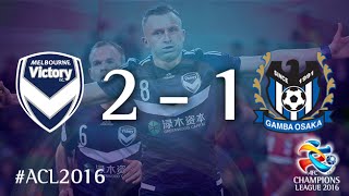 MELBOURNE VICTORY vs GAMBA OSAKA: AFC Champions League (Group Stage)