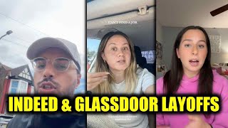 Even Indeed and Glassdoor are FIRING Their workers