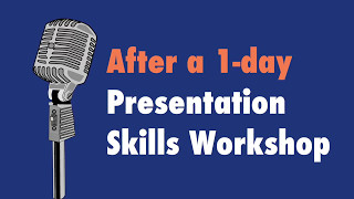 Presentation Skills Training Workshop Singapore: Before and After