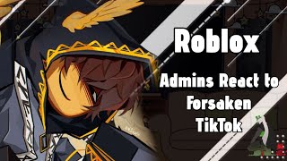 Roblox Admins React to Forsaken TikTok // Gacha React // Forsaken 