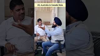 US, Australia te Canada Wale.ਅਮਰੀਕਾ, ਕੈਨੇਡਾ ਤੇ ਆਸਟ੍ਰੇਲੀਆ  ਵਾਲੇ..#nri #canada #america #Australia
