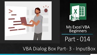 MsExcel VBA Beginners Part 014 VBA Dialog Box Part  3 InputBox