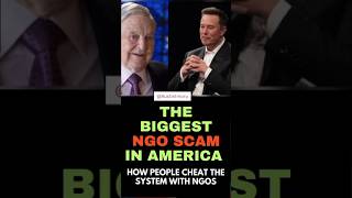The Biggest NGO Scam in America, Elon Musk Reveals #shorts #ngo #georgesoros
