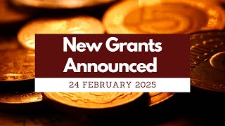 New Grants Launched – 24 February 2025 | Apply for Funding | Grants 2025