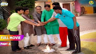 Society walo ne khela लप्पा छुपी का गेम?! | FULL MOVIE | Part 6 |Taarak Mehta Ka Ooltah Chashmah