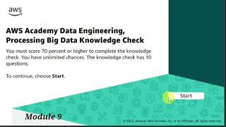 Module 9 Knowledge Check || AWS Data Engineering || Processing Big Data || AWS Academy