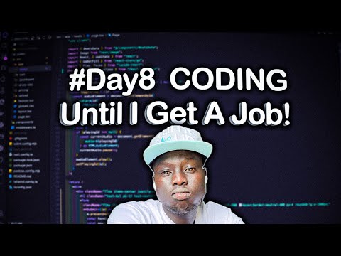 Coding Everyday Till I Get A Job - Day #9