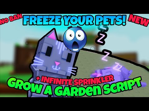 [NEW 🐈😱] Pet Freeze + Infinite Sprinkler Script | Grow a Garden Script