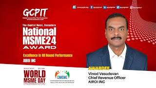 National MSME Award 2024  - Vinod Vasudevan, Chief Revenue Officer, AIROI INC