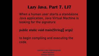 LJ7 -  main method is critical for a standalone application in Java - Lazy Java 7