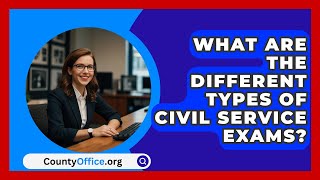 What Are the Different Types of Civil Service Exams? | CountyOffice News