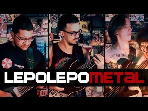 Lepo Lepo - Versão Metal